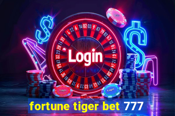 fortune tiger bet 777